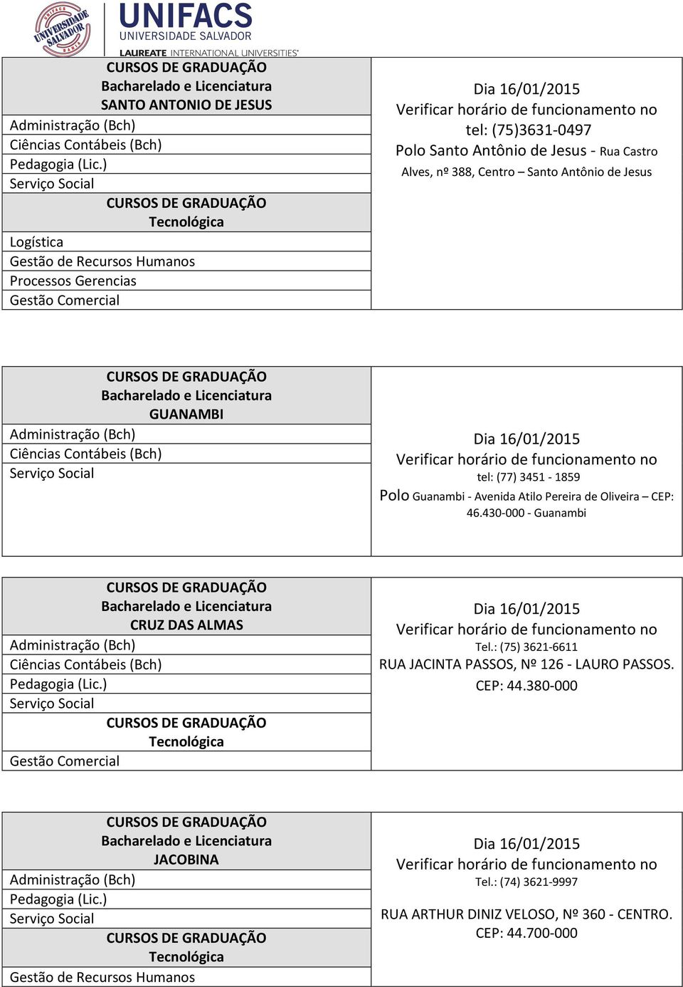 Pereira de Oliveira CEP: 46.430-000 - Guanambi CRUZ DAS ALMAS Tel.