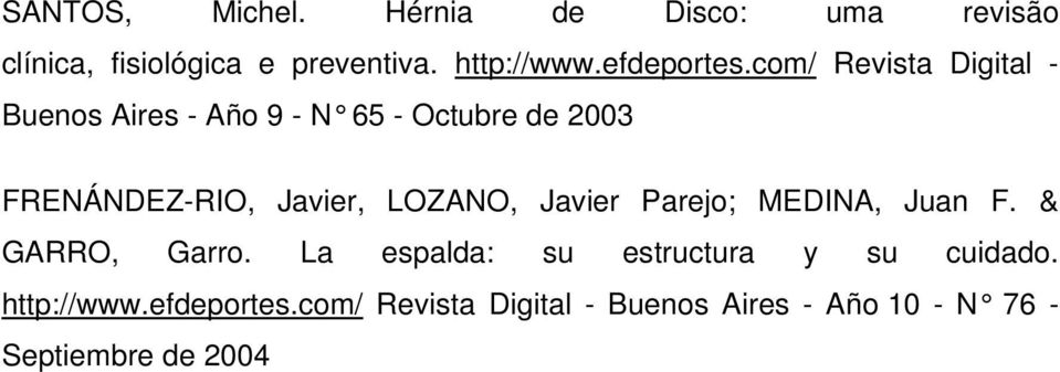 com/ Revista Digital - Buenos Aires - Año 9 - N 65 - Octubre de 2003 FRENÁNDEZ-RIO, Javier,