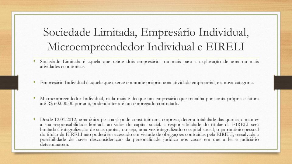 Microempreendedor Individual, nada mais é do que um empresário que trabalha por conta própria e fatura até R$ 60.000,00 por ano, podendo ter até um empregado contratado. Desde 12.01.