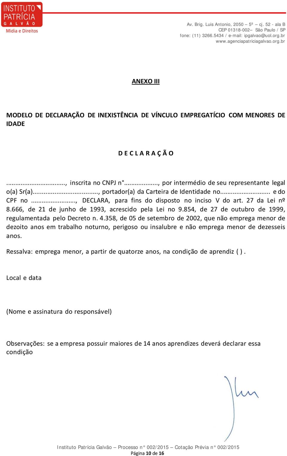 854, de 27 de outubro de 1999, regulamentada pelo Decreto n. 4.