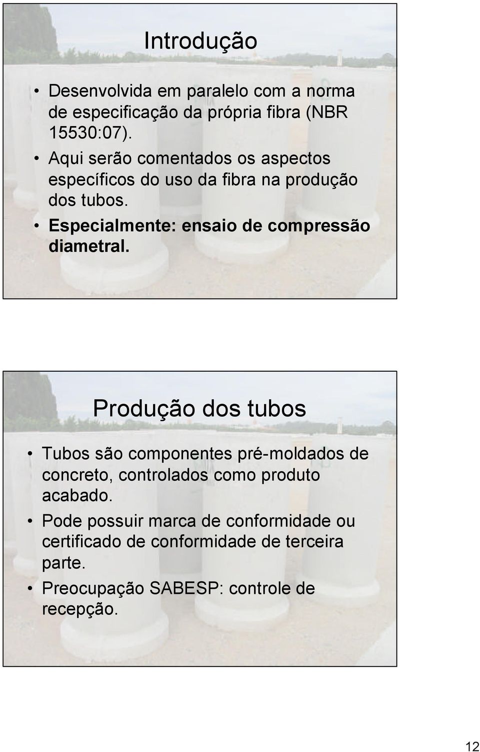 Especialmente: ensaio de compressão diametral.