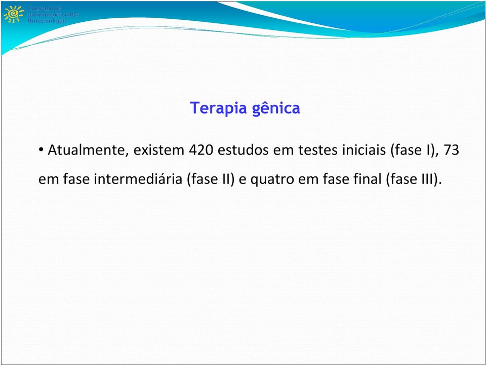 I), 73 em fase intermediária (fase