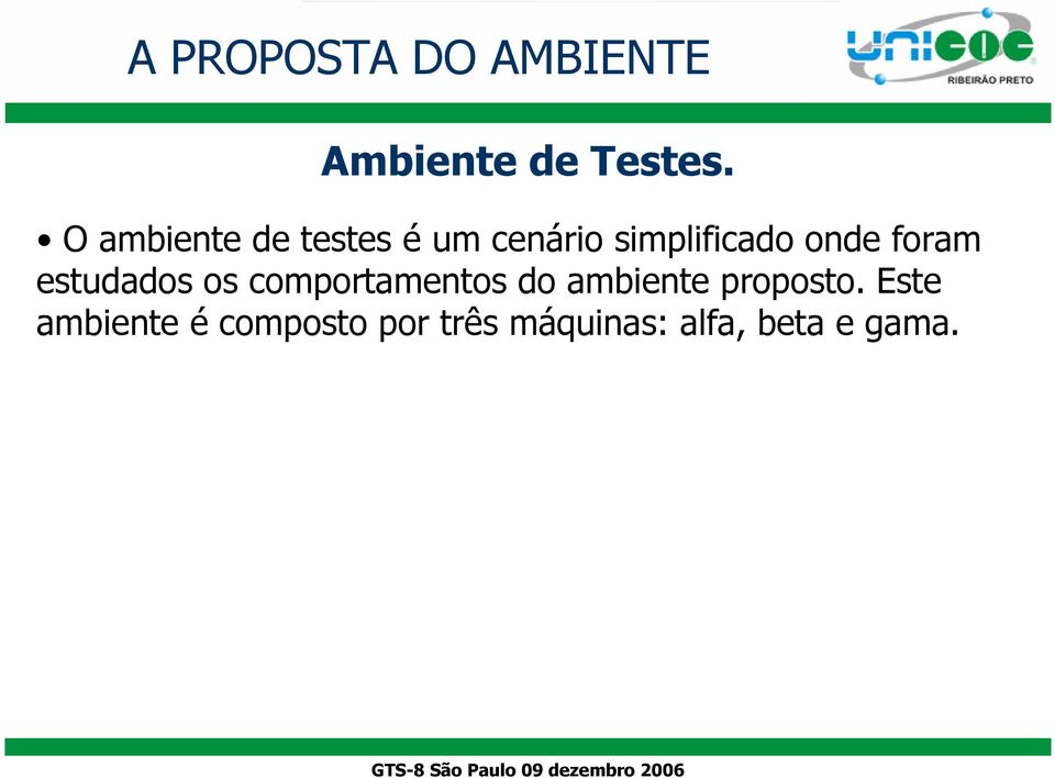 foram estudados os comportamentos do ambiente