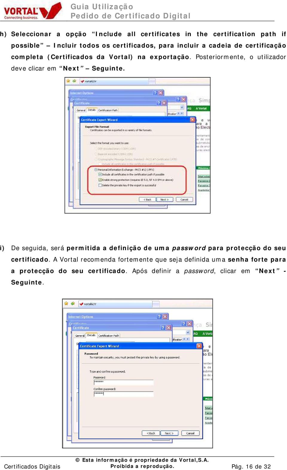 i) De seguida, será permitida a definição de uma password para protecção do seu certificado.