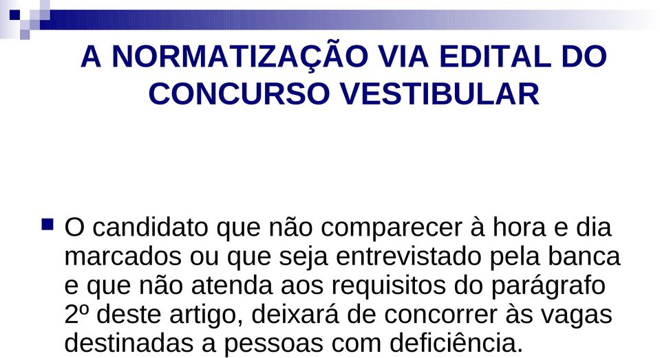 banca e que não atenda aos requisitos do parágrafo 2º deste