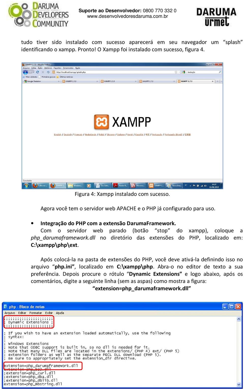 dll no diretório das extensões do PHP, localizado em: C:\xampp\php\ext. Após colocá-la na pasta de extensões do PHP, você deve ativá-la definindo isso no arquivo php.ini, localizado em C:\xampp\php.