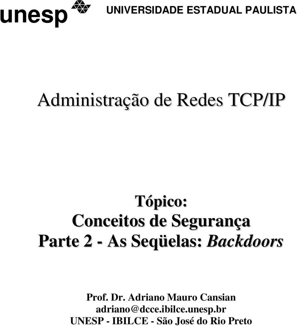 Seqüelas: Backdoors Prof. Dr.