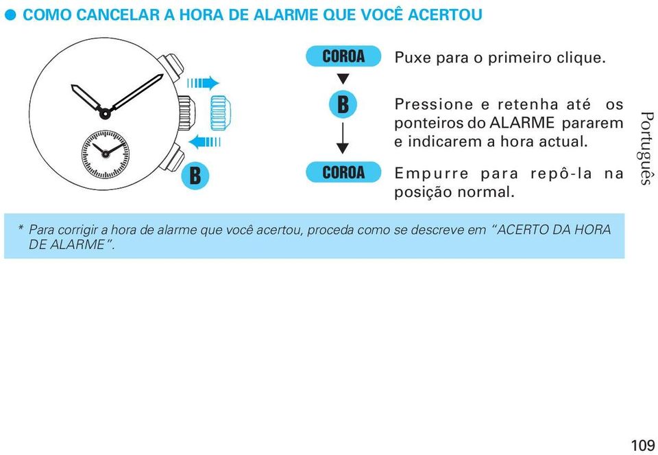 Pressione e retenha até os ponteiros do LRME pararem e indicarem a hora