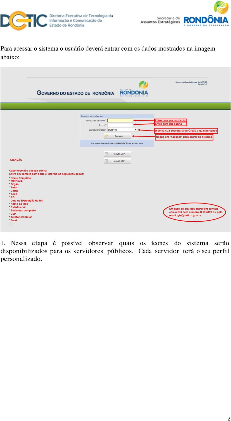 Nessa etapa é possível observar quais os ícones do sistema