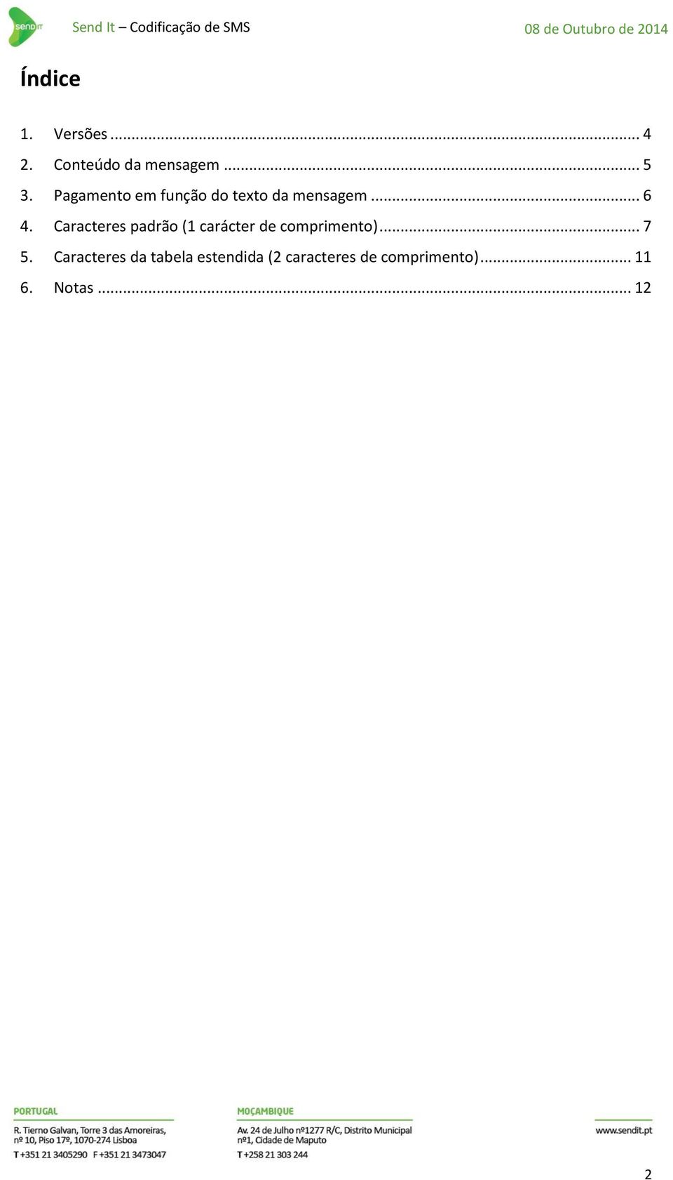 Caracteres padrão (1 carácter de comprimento)... 7 5.