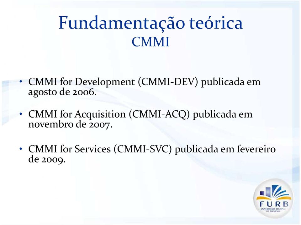 CMMI for Acquisition (CMMI-ACQ) publicada em