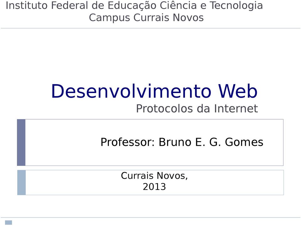 Desenvolvimento Web Protocolos da