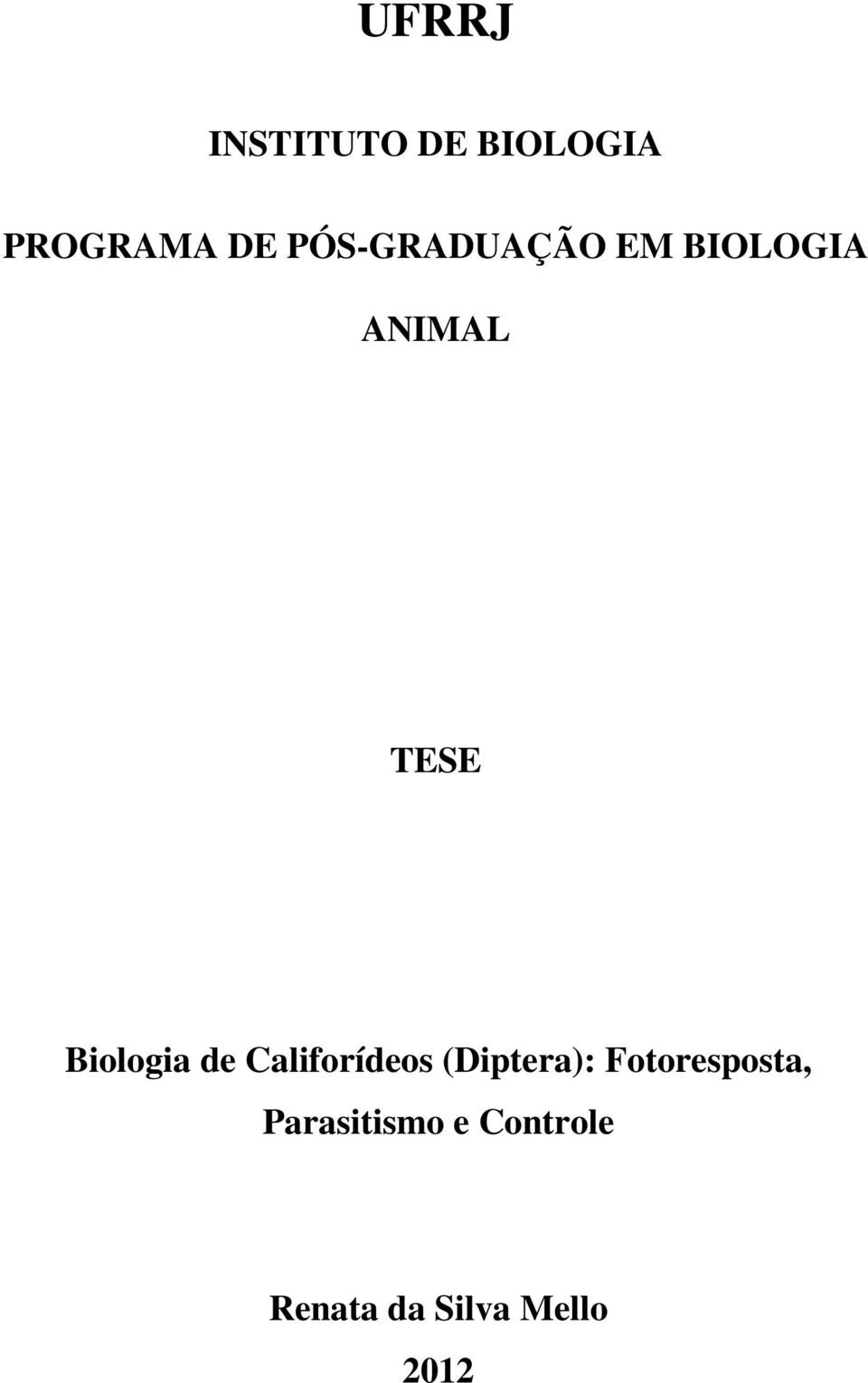 Biologia de Califorídeos (Diptera):