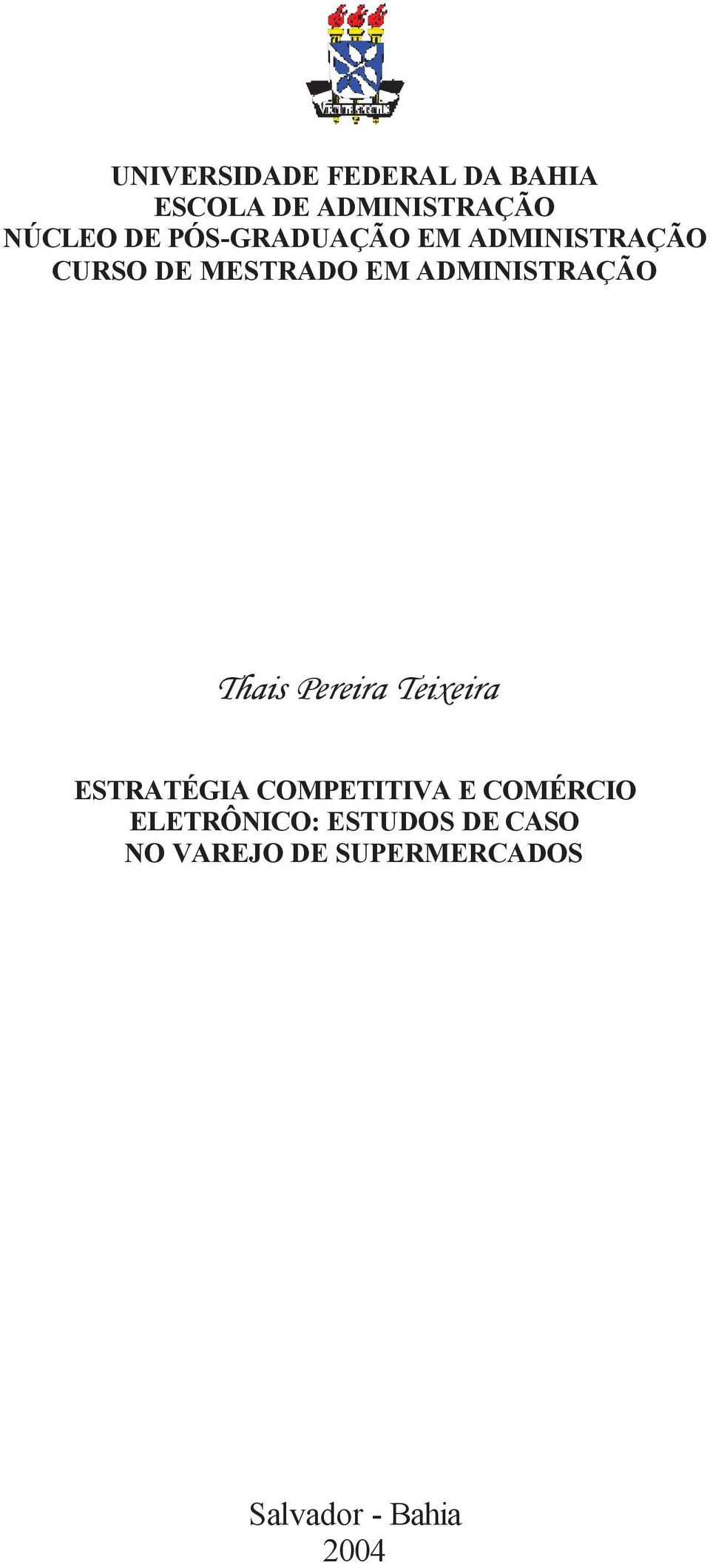 Thais Pereira Teixeira ESTRATÉGIA COMPETITIVA E COMÉRCIO