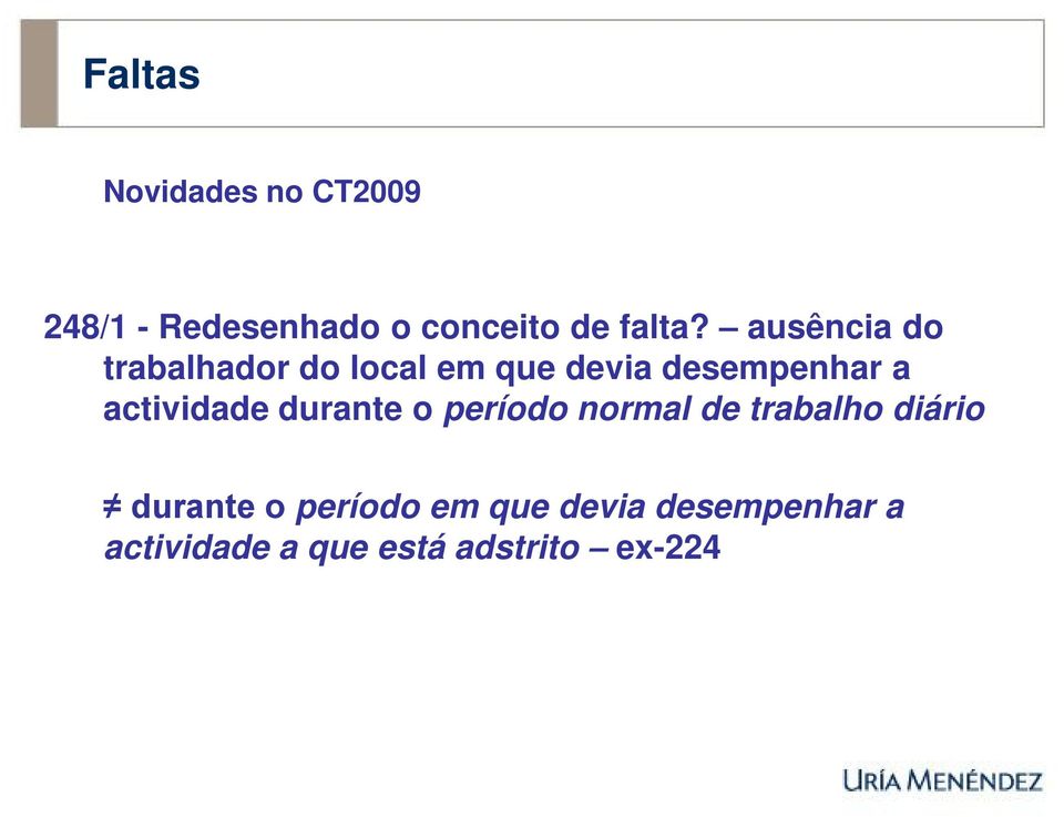 actividade durante o período normal de trabalho diário durante o