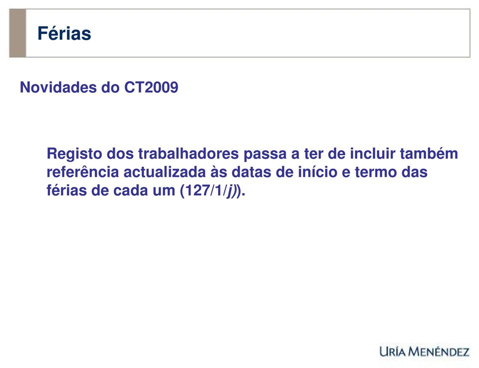 também referência actualizada às datas de