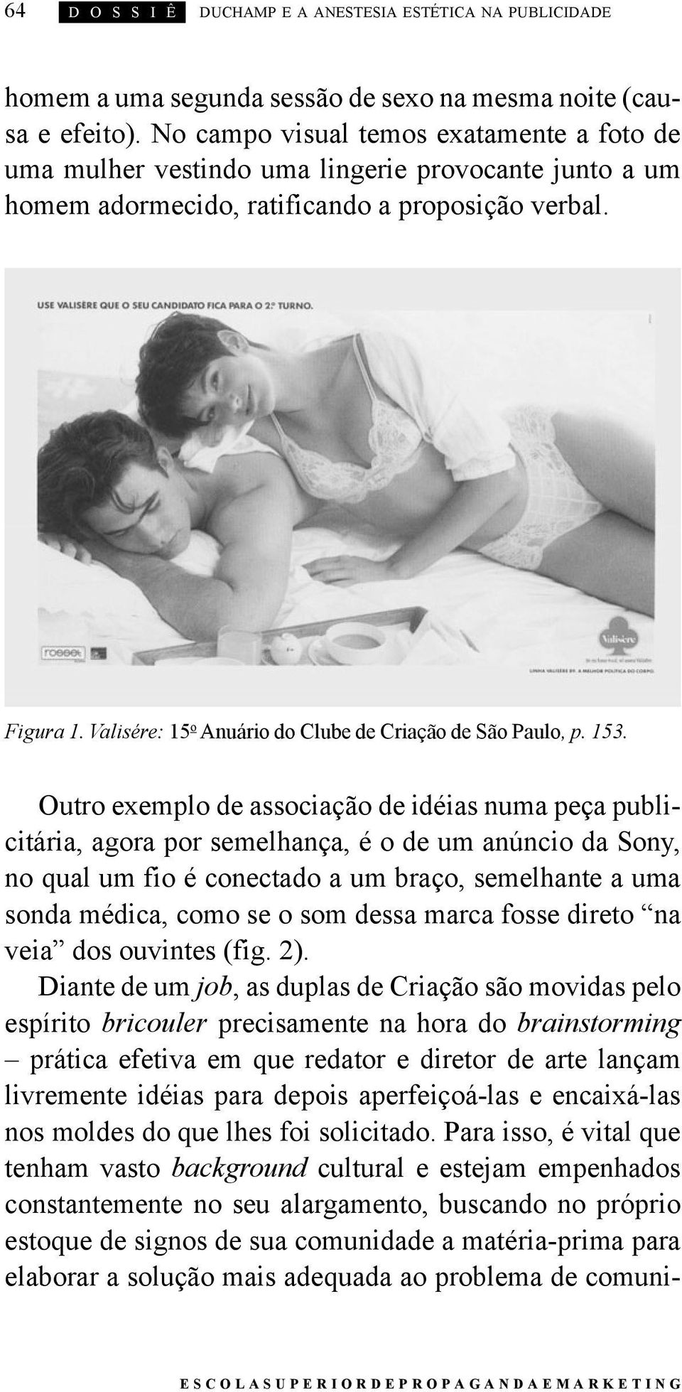 Valisére: 15 o Anuário do Clube de Criação de São Paulo, p. 153.