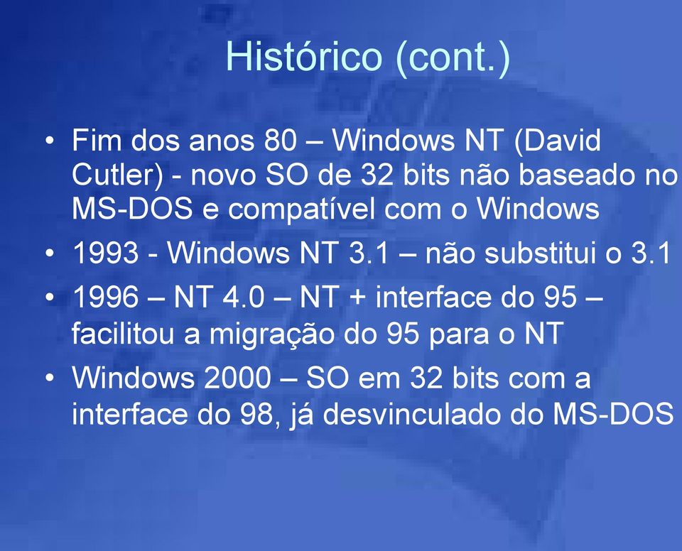 MS-DOS e compatível com o Windows 1993 - Windows NT 3.1 não substitui o 3.
