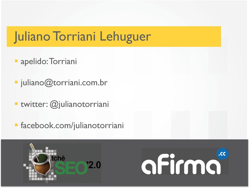 juliano@torriani.com.br!