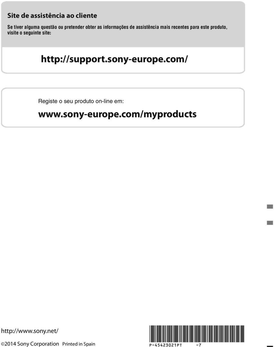 site: http://support.sony-europe.com/ Registe o seu produto on-line em: www.