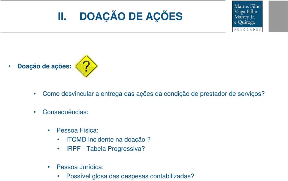 Consequências: Pessoa Física: ITCMD incidente na doação?