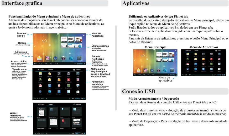 Últimos aplicativos abertos, configurações.