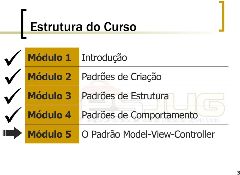 Padrões de Criação Padrões de Estrutura