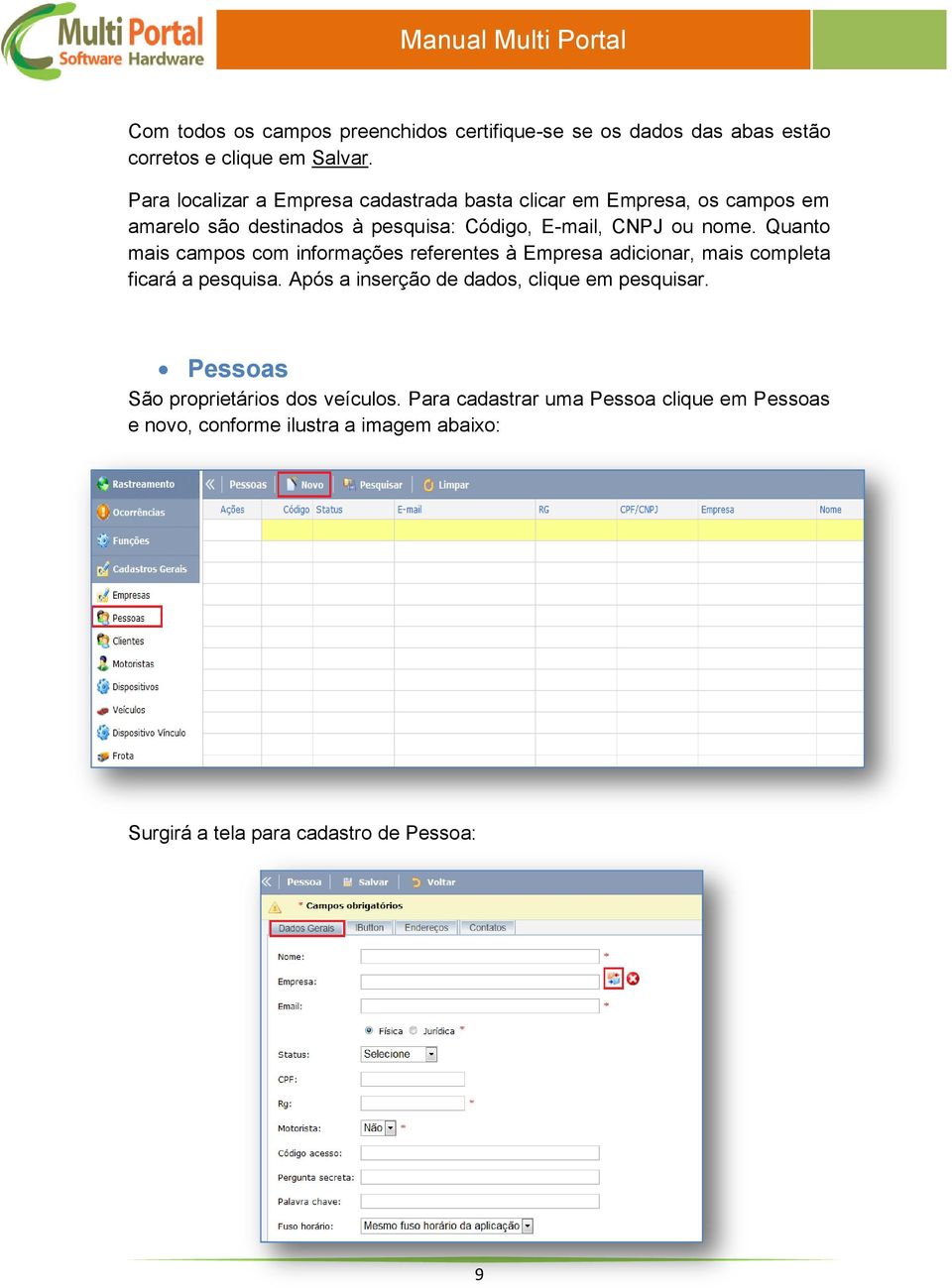 Quanto mais campos com informações referentes à Empresa adicionar, mais completa ficará a pesquisa.