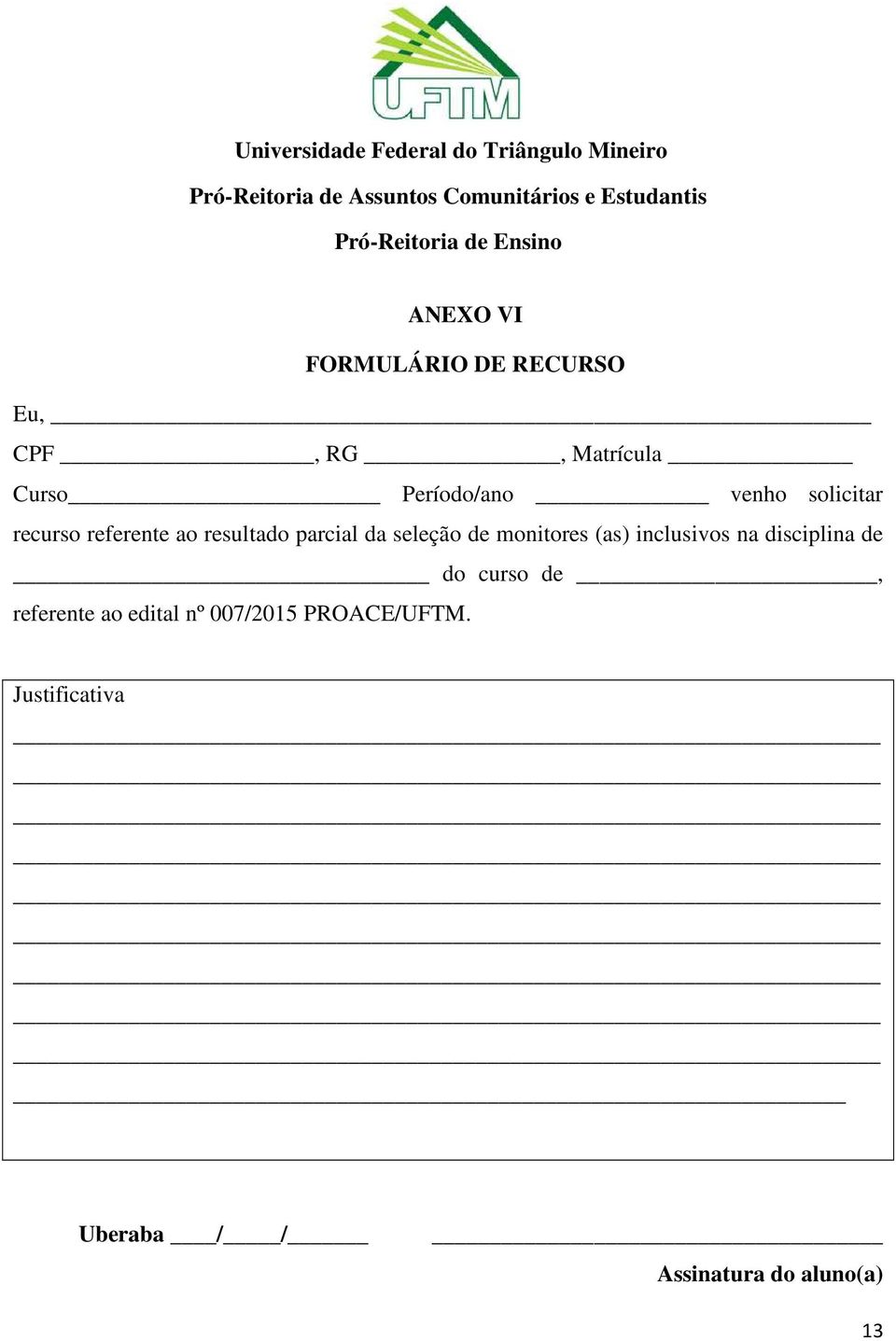 solicitar recurso referente ao resultado parcial da seleção de monitores (as) inclusivos na disciplina