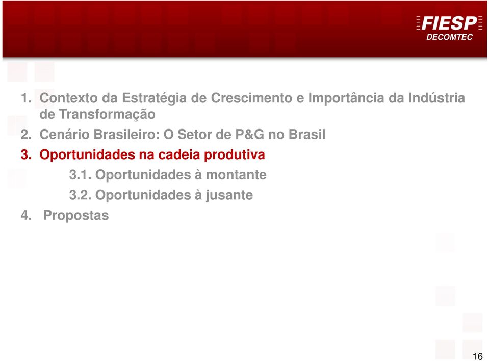 Cenário Brasileiro: O Setor de P&G no Brasil 3.