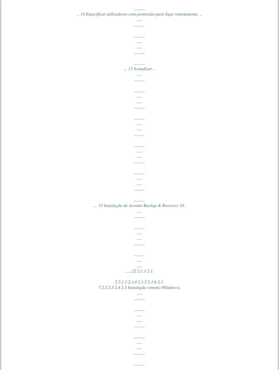 .... 15 Instalação do Acronis Backup & Recovery 10..12 2.