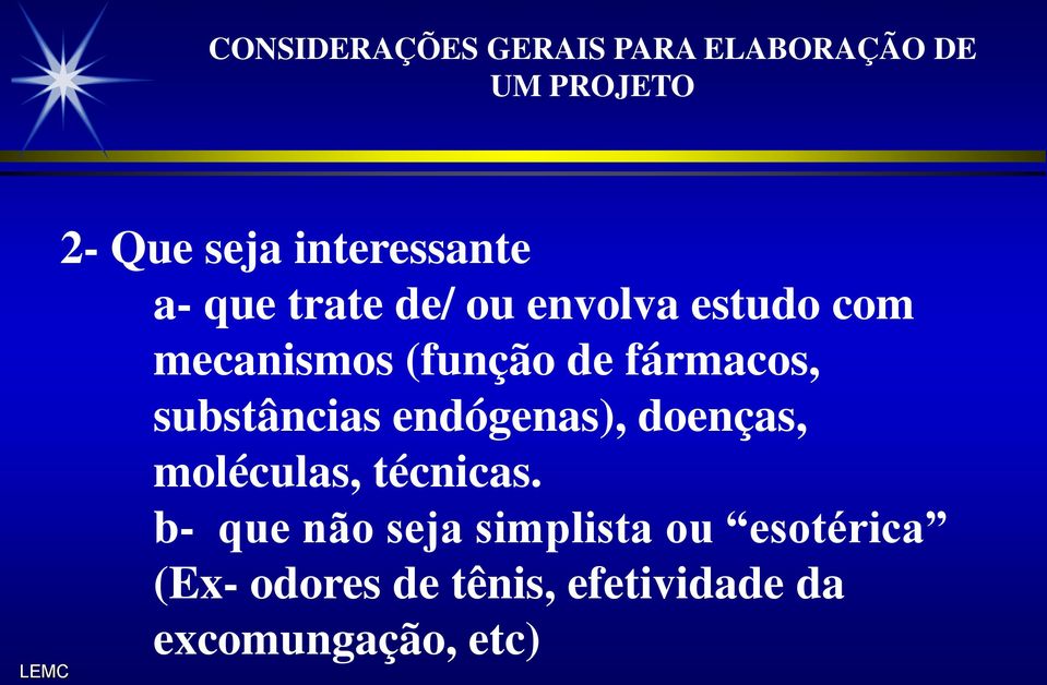 fármacos, substâncias endógenas), doenças, moléculas, técnicas.