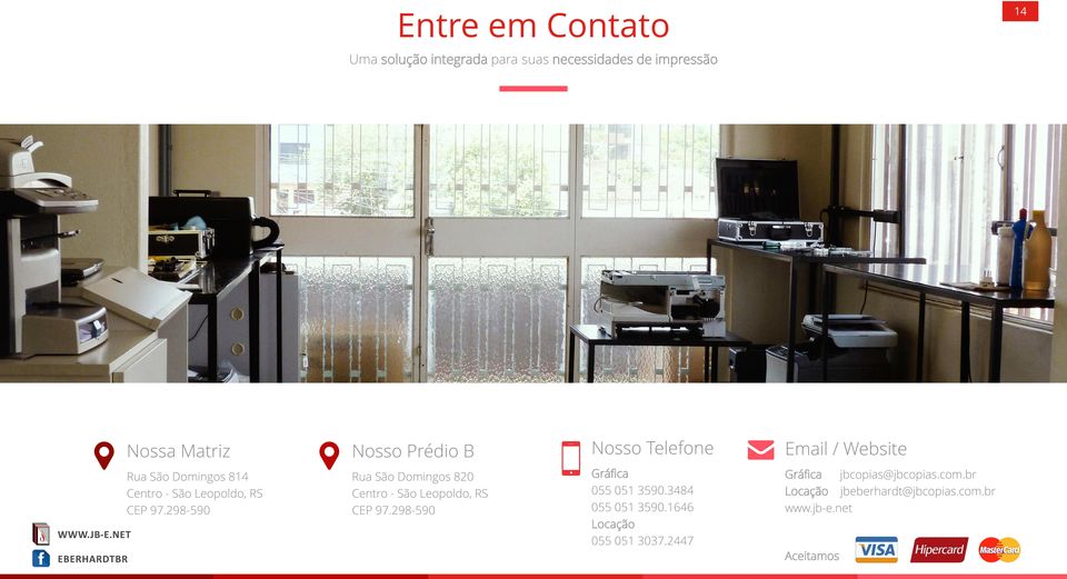 298-590 Rua São Domingos 820 Centro - São Leopoldo, RS CEP 97.298-590 Gráfica 055 051 3590.