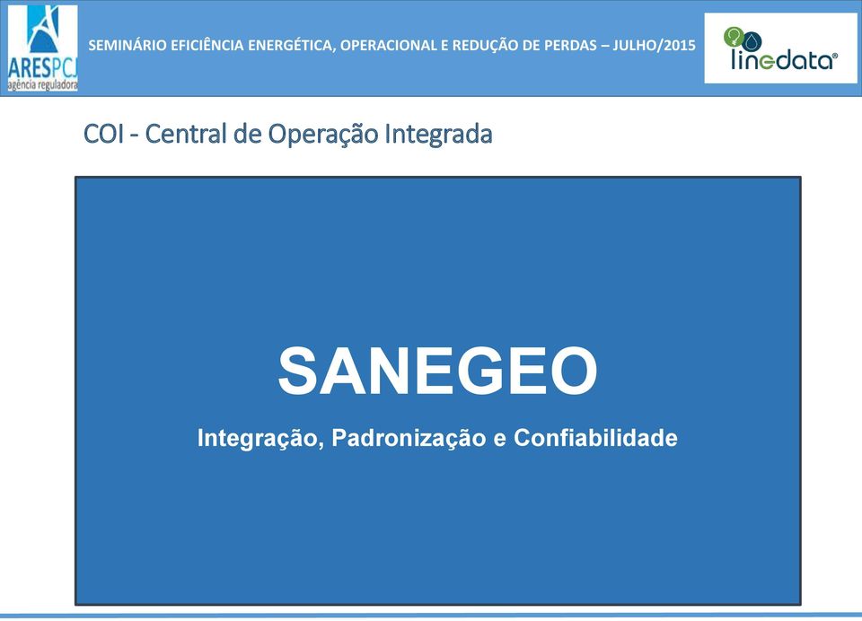 ATIVOS Integração, Padronização e Confiabilidade GESTÃO DE PERDAS