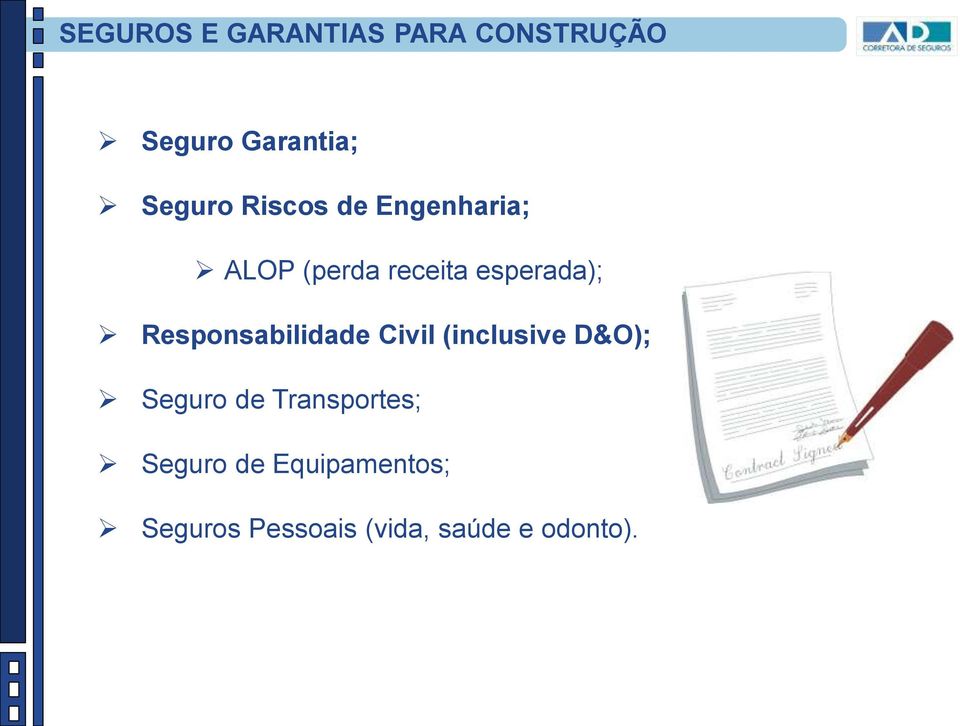 Responsabilidade Civil (inclusive D&O); Seguro de