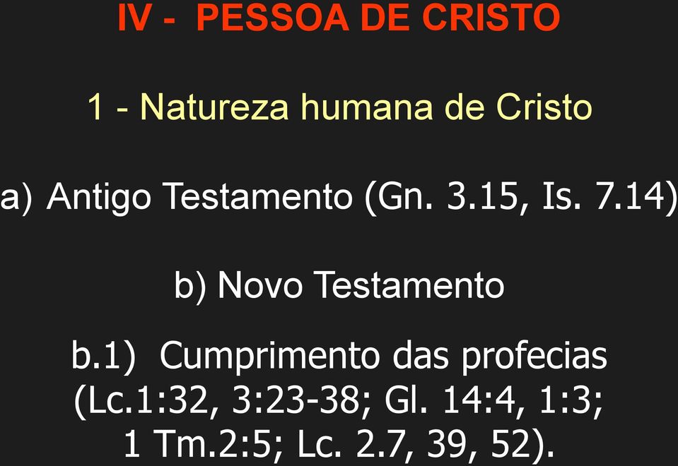 14) b) Novo Testamento b.