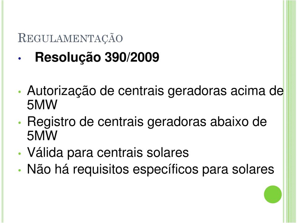 centrais geradoras abaixo de 5MW Válida para