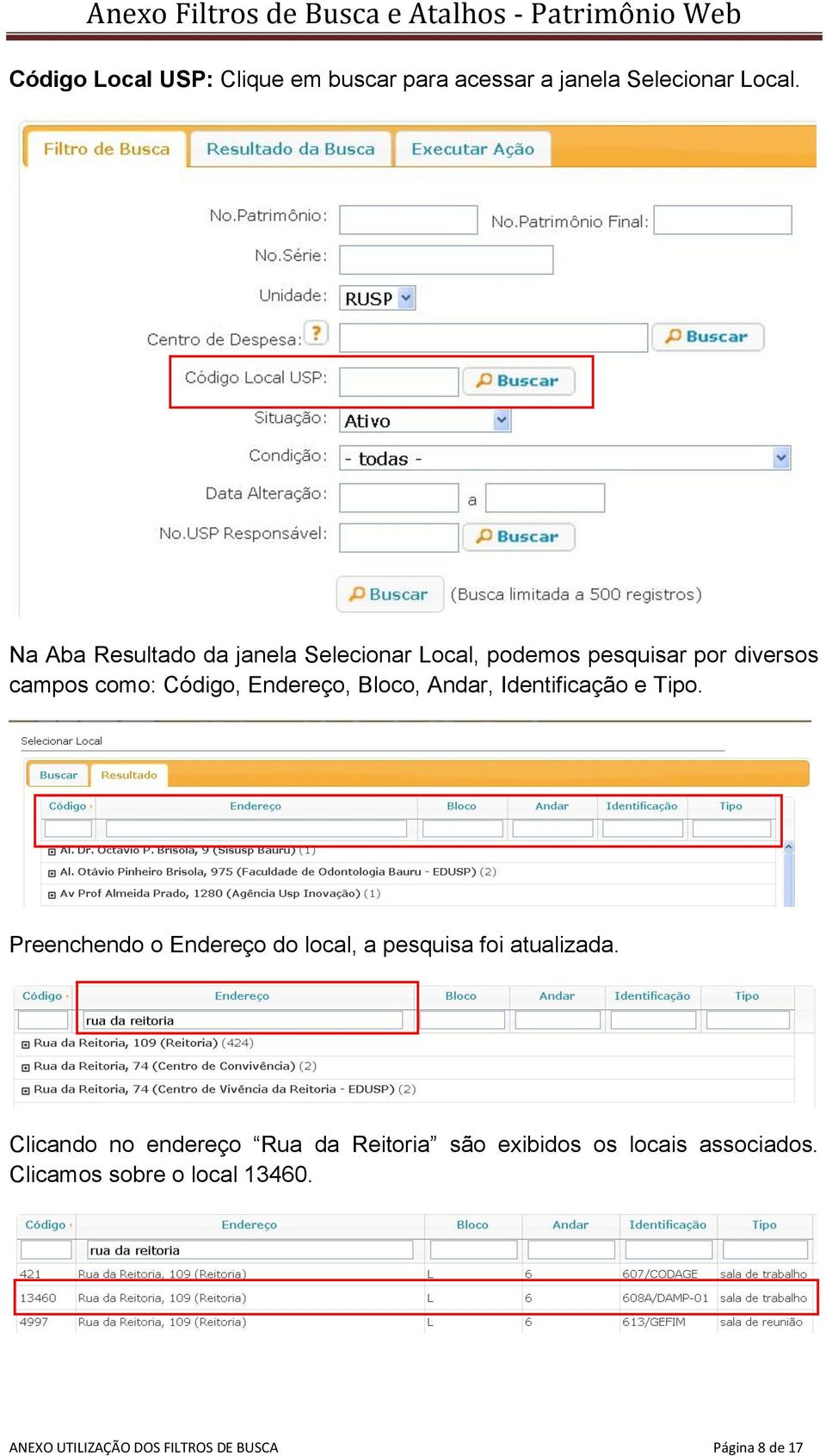 Bloco, Andar, Identificação e Tipo. Preenchendo o Endereço do local, a pesquisa foi atualizada.