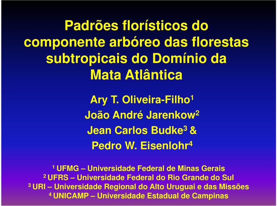 Eisenlohr 4 1 UFMG Universidade Federal de Minas Gerais 2 UFRS Universidade Federal do Rio