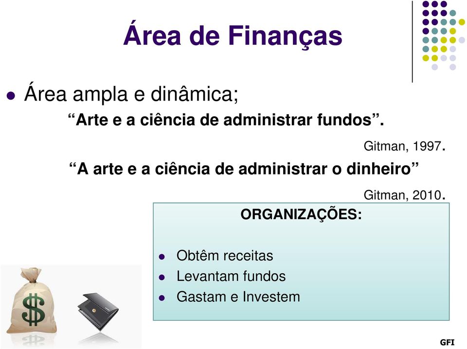 A arte e a ciência de administrar o dinheiro