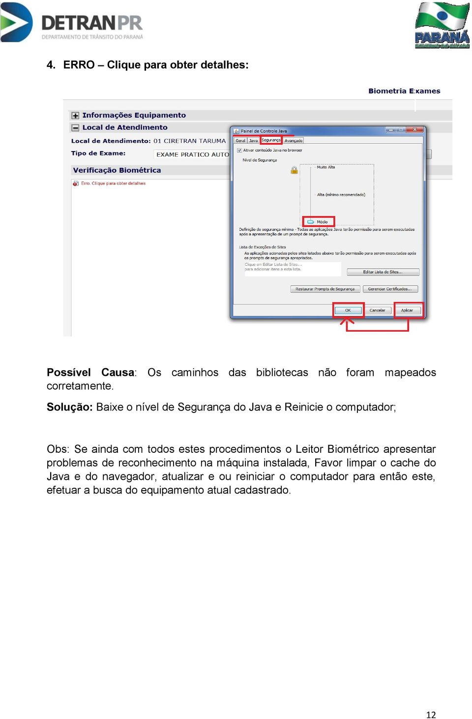 Leitor Biométrico apresentar problemas de reconhecimento na máquina instalada, Favor limpar o cache do Java e do