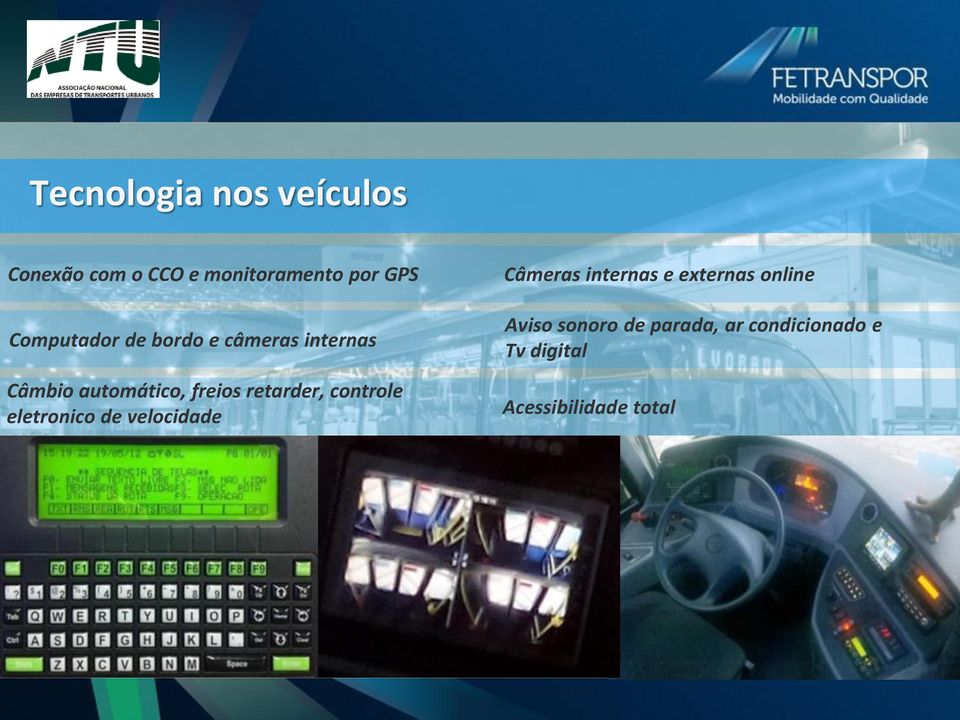 retarder, controle eletronico de velocidade Câmeras internas e