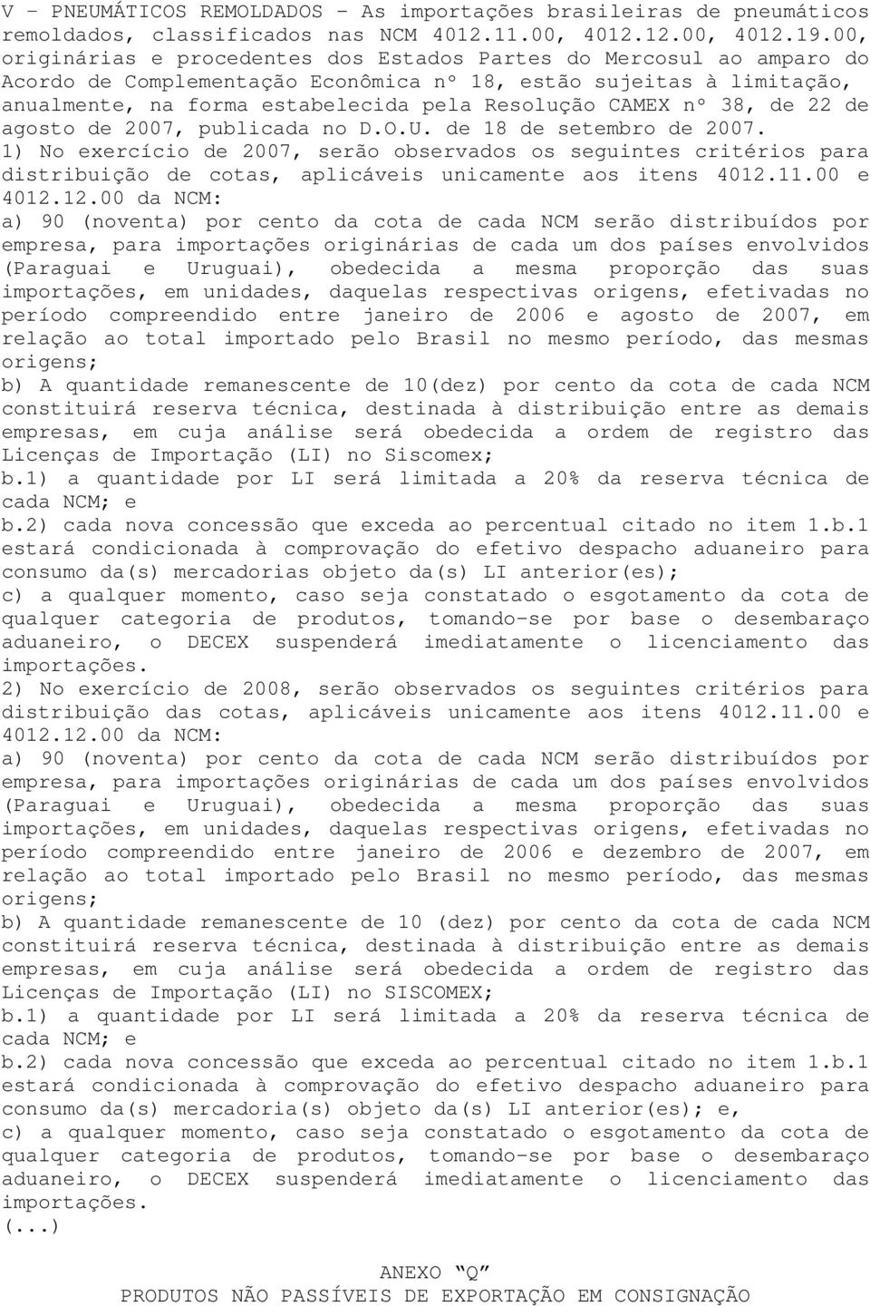 nº 38, de 22 de agosto de 2007, publicada no D.O.U. de 18 de setembro de 2007.