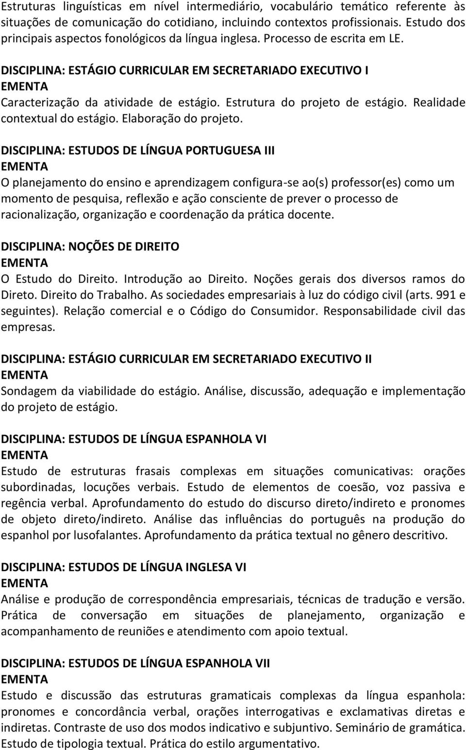 Estrutura do projeto de estágio. Realidade contextual do estágio. Elaboração do projeto.