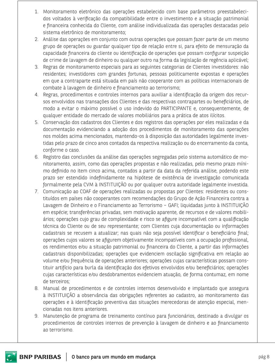 Análise das operações em conjunto com outras operações que possam fazer parte de um mesmo grupo de operações ou guardar qualquer tipo de relação entre si, para efeito de mensuração da capacidade