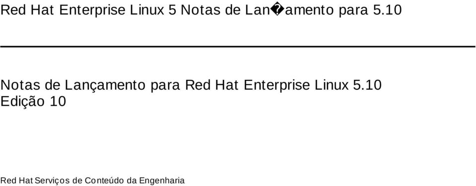 10 Notas de Lançamento para Red Hat