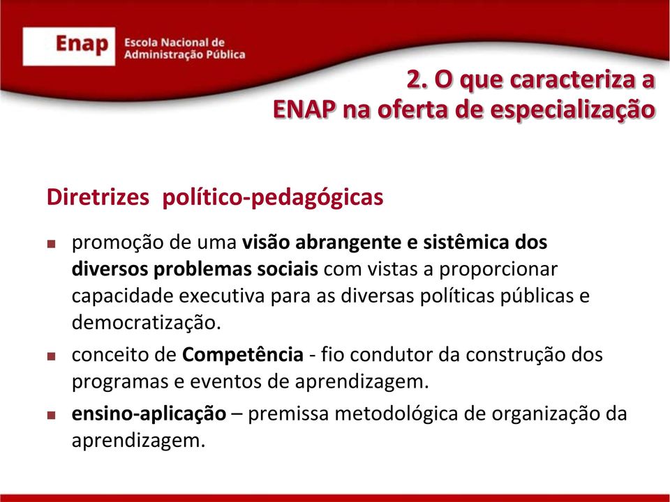 para as diversas políticas públicas e democratização.