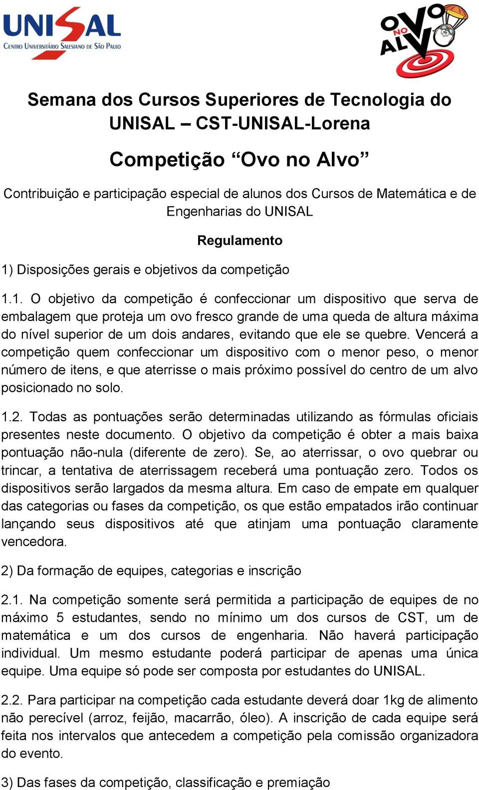 Disposições gerais e objetivos da competição 1.