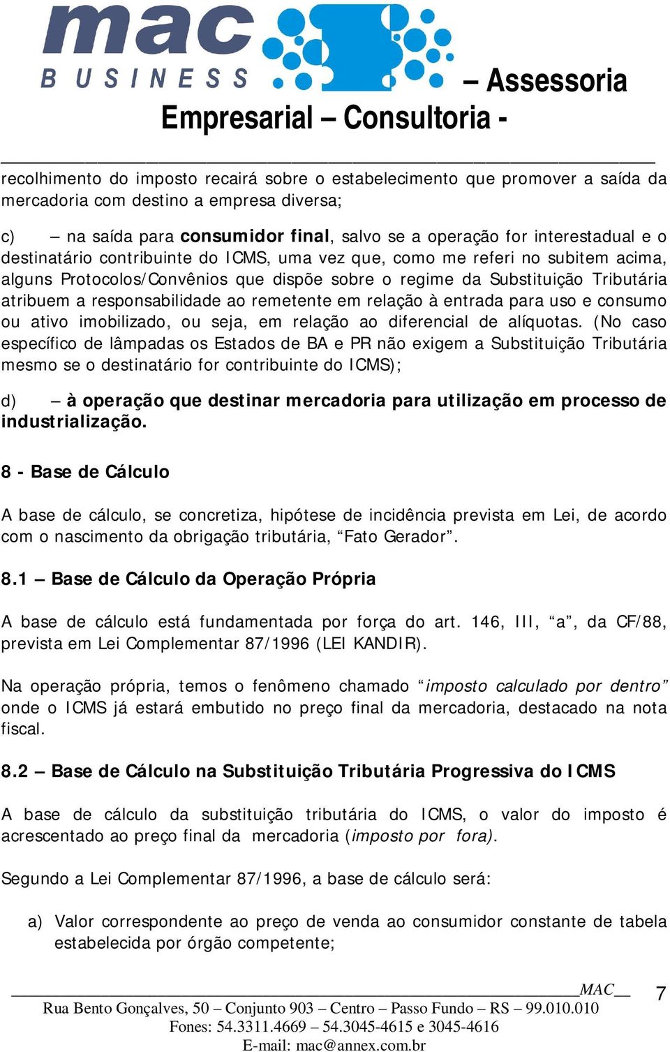 remetente em relação à entrada para uso e consumo ou ativo imobilizado, ou seja, em relação ao diferencial de alíquotas.