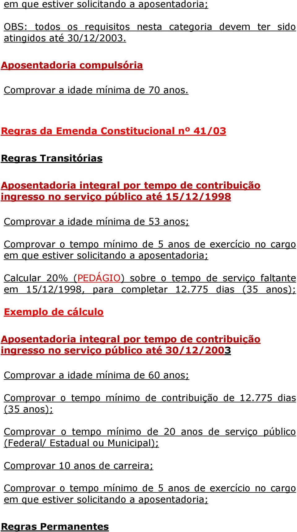 (PEDÁGIO) sobre o tempo de serviço faltante em 15/12/1998, para completar 12.